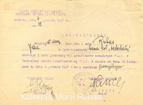 Zaświadczenie Jana Rubasa o ukończeniu I kursu granicznego dla podoficerów zawodowych KOP.  Kurs odbywał się od 22 listopada do 5 grudnia 1937 r. w Centralnej Szkole Podoficerskiej KOP. Kurs ukończył z wynikiem pomyślnym.